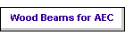 Wood Beams for AEC